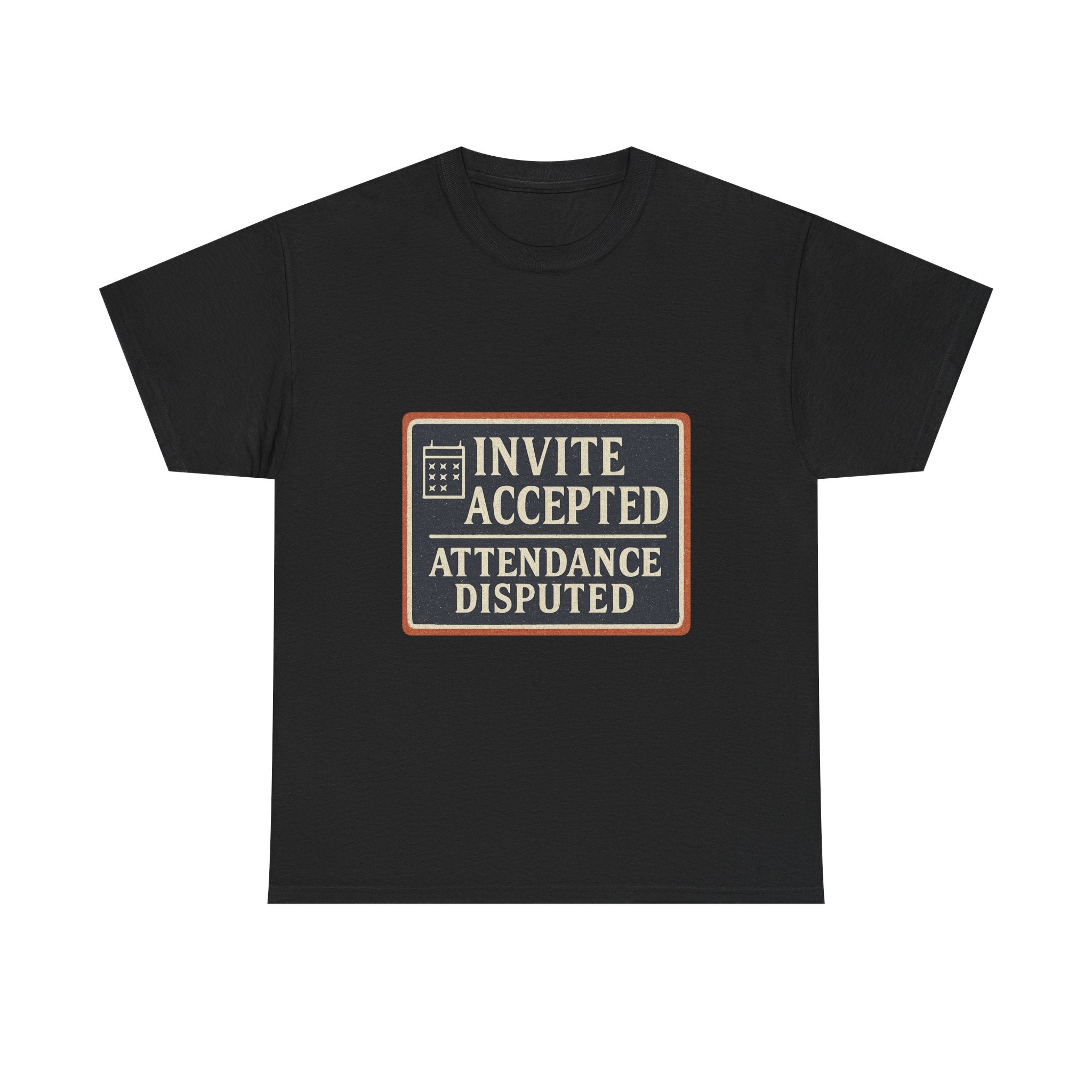 Invite Accepted. Attendance Disputed.