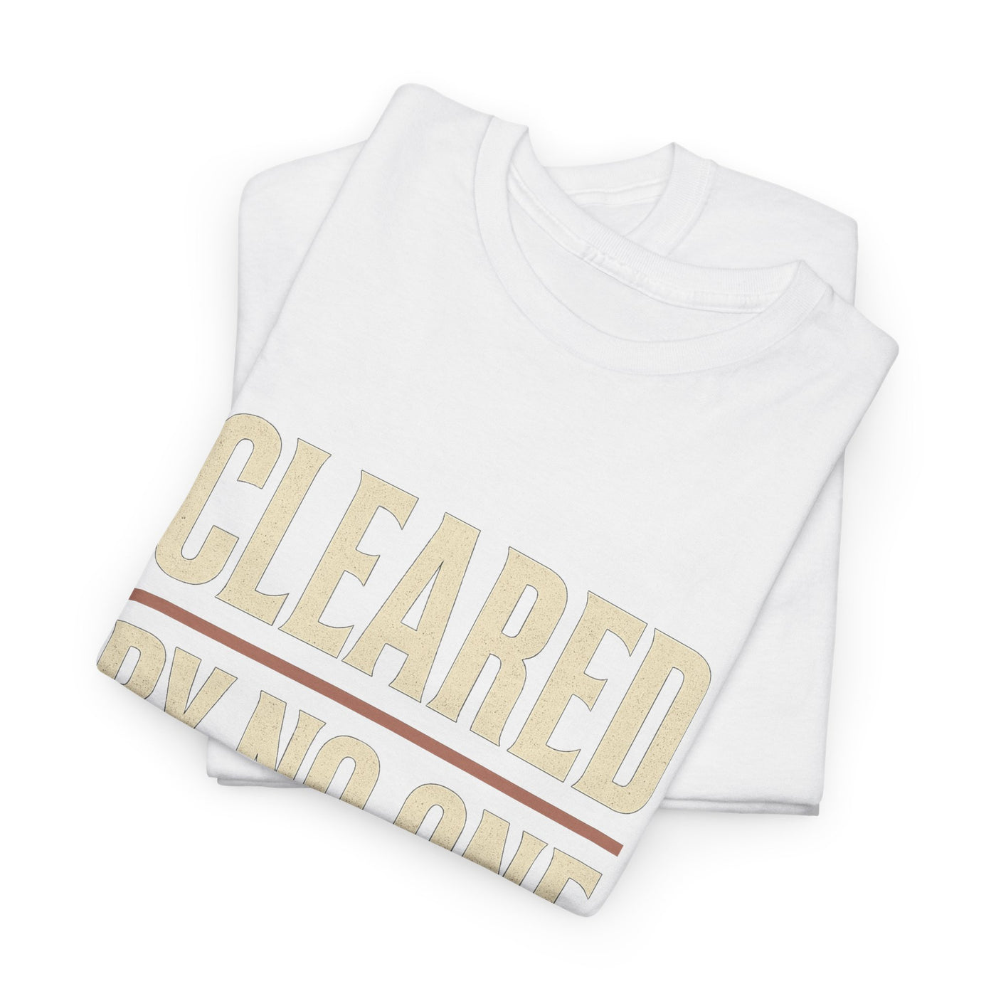 Cleared by No One
