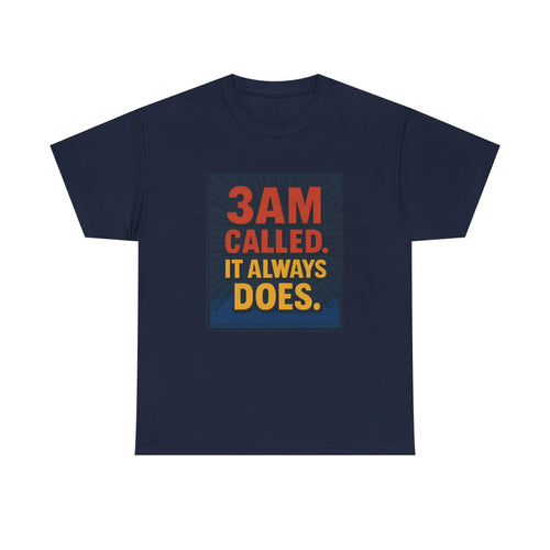 3AM Called. It Always Does.