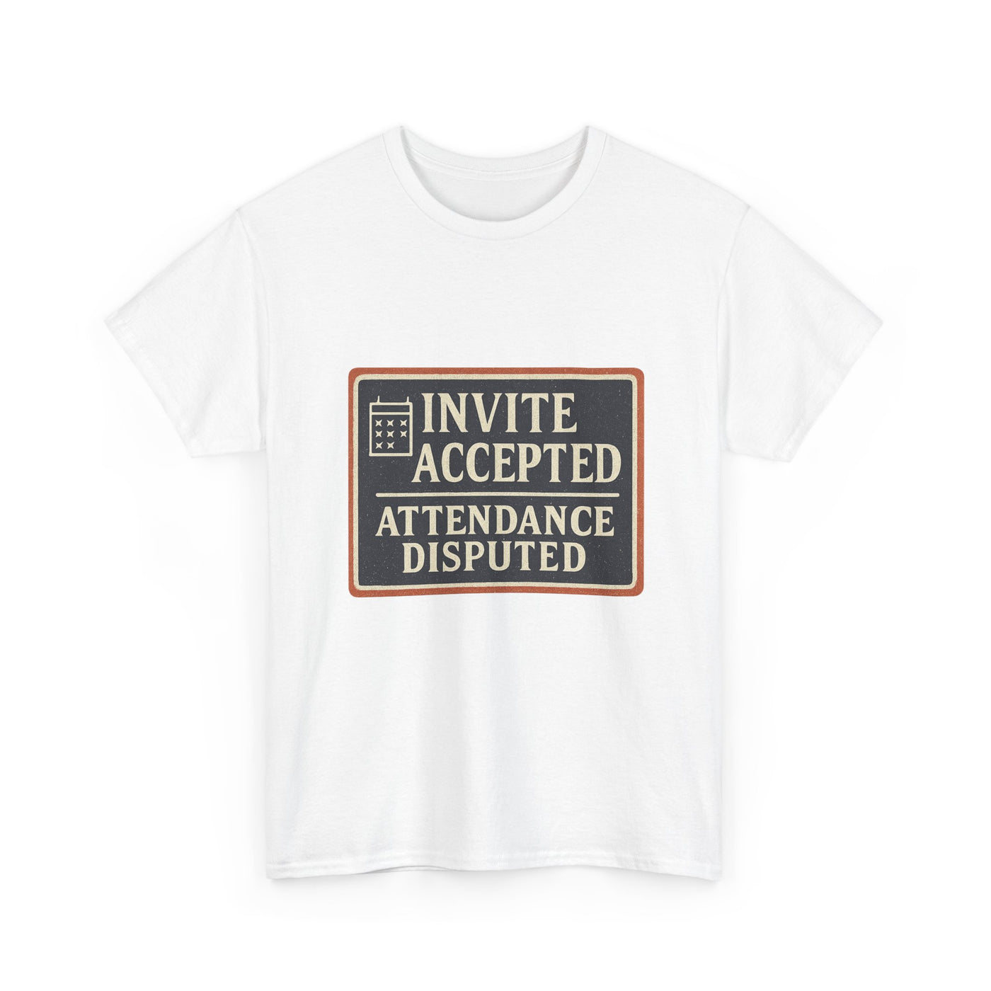 Invite Accepted. Attendance Disputed.